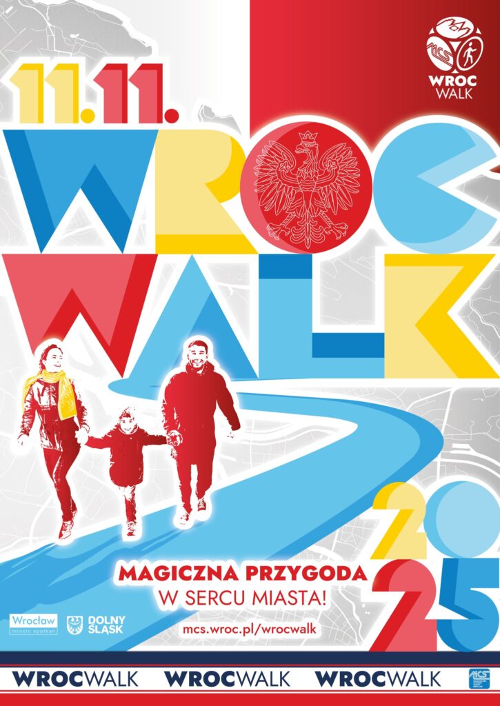 Plakat promujący wydarzenie sportowe WROC WALK 11.11.2025. Grafika utrzymana jest w żywych kolorach polskiej flagi (czerwonym i białym) oraz barwach Wrocławia i Dolnego Śląska (żółtym i niebieskim). Na plakacie widoczna jest stylizowana grafika rodziny (dwoje dorosłych i dziecko) spacerującej po niebieskiej, falistej ścieżce, która przebiega przez duże, geometryczne litery tworzące napis "WROC WALK".